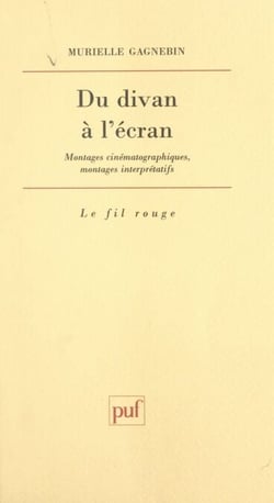 Du divan à l'écran - Montages cinématographiques et montages interprétatifs