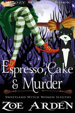Espresso, Cake, and Murder (#12, Sweetland Witch Women Sleuths) (A Cozy Mystery Book) - Sweetland Witch, #12
