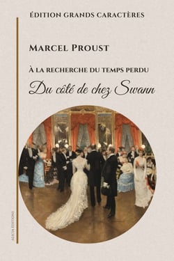 Du côté de chez Swann - À la recherche du temps perdu
