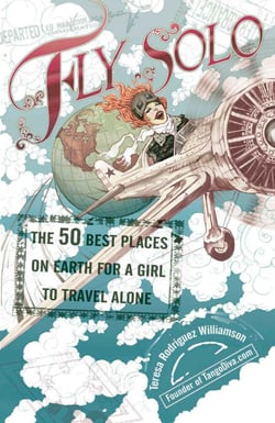 Fly Solo - The 50 Best Places On Earth For a Girl to Travel Alone