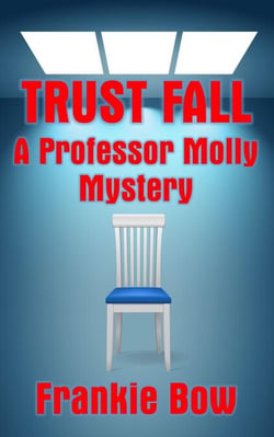 Trust Fall - Professor Molly Mysteries, #0.5