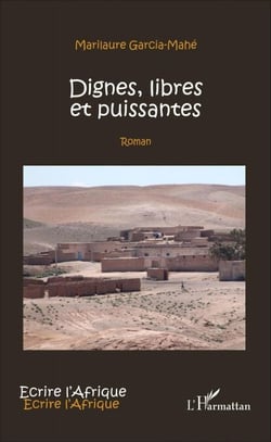 Dignes, libres et puissantes - Roman
