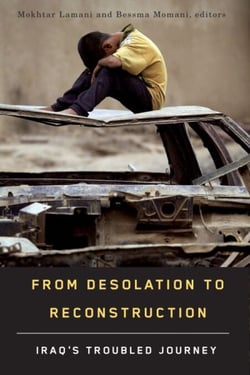 From Desolation to Reconstruction - Iraq’s Troubled Journey