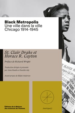 Black Metropolis - Une ville dans la ville, Chicago 1914-1945