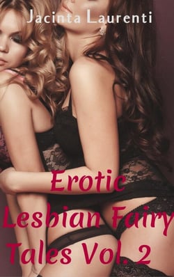 Erotic Lesbian Fairy Tales Vol. 2 - Erotic Lesbian Fairy Tales 3-book Bundles, #2