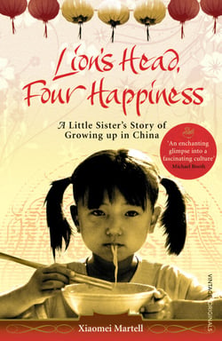 Lion's Head, Four Happiness - A Little Sister's Story of Growing up in China