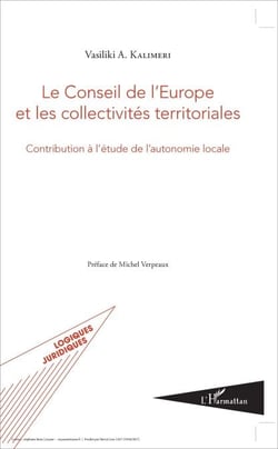 Le conseil de l'Europe et les collectivités territoriales - Contribution à l'étude de l'autonomie locale