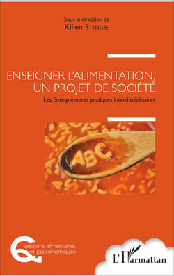 Enseigner l'alimentation, un projet de société - Les Enseignements pratiques interdisciplinaires