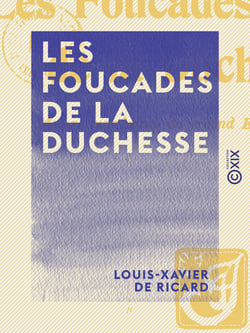 Les Foucades de la duchesse - Mœurs mondaines du Second Empire