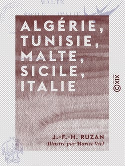 Algérie, Tunisie, Malte, Sicile, Italie - Notes d'un alpiniste dauphinois