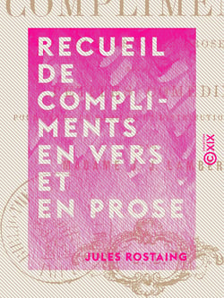 Recueil de compliments en vers et en prose - Suivi de petites comédies pour fêtes de famille et distributions de prix - Suivi de petites comédies pour fêtes de famille et distributions de prix