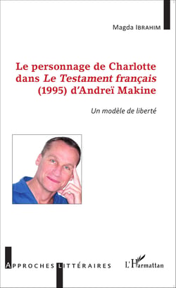Le personnage de Charlotte dans le testament français (1995) d'Andreï Makine - Un modèle de liberté