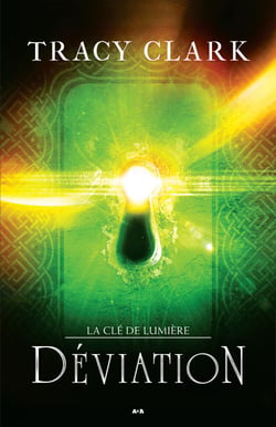 Déviation - La Clé de lumière - Tome 2