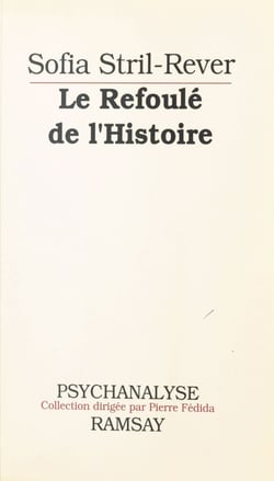 Le Refoulé de l'Histoire