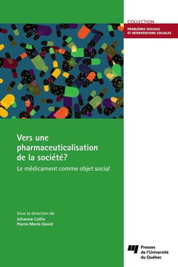Vers une pharmaceuticalisation de la société? - Le médicament comme objet social