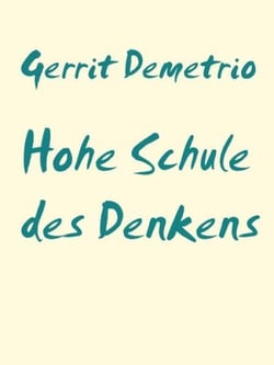 Hohe Schule des Denkens - Anleitung für erfolgreiches Denken