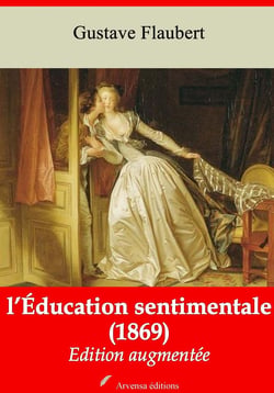 L’Éducation sentimentale – suivi d'annexes - Nouvelle édition 2019