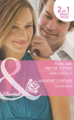 Plain Jane And The Playboy / Valentine's Fortune - Plain Jane and the Playboy (Fortunes of Texas: Return to Red Rock) / Valentine's Fortune (Fortunes of Texas: Return to Red Rock)