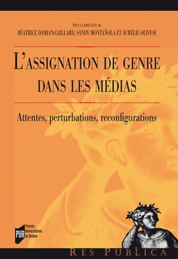 L'assignation de genre dans les médias - Attentes, perturbations, reconfigurations
