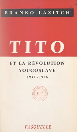 Tito et la révolution yougoslave - 1937-1956