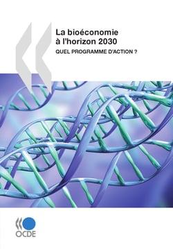 La bioéconomie à l'horizon 2030 - Quel programme d'action ?