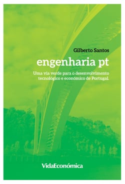 Engenharia pt - Uma via verde para o desenvolvimento tecnológico e económico de Portugal