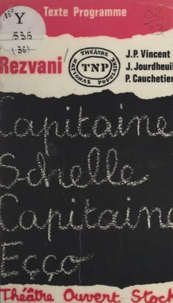 Capitaine Schelle, Capitaine Eçço - Suivi de Textes par Jean Jourdheuil et Patrice Cauchetier