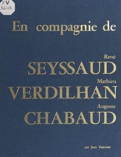 En compagnie de René Seyssaud, Mathieu Verdilhan, Auguste Chabaud