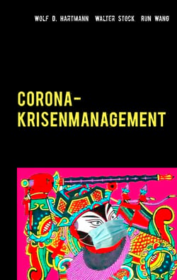 Corona-Krisenmanagement - Globale Erfahrungen des  Pandemiemanagements mit Bestpraktiken und Corona-Glossar