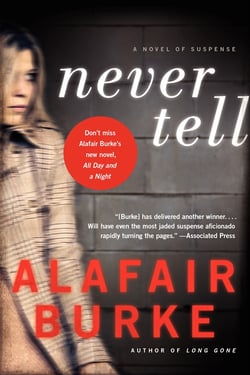 Never Tell - A Novel of Suspense