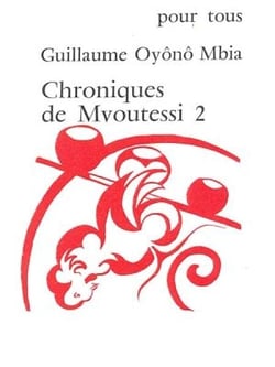 Chroniques de Mvoutessi - 2 - Na Mongô ou le voyage à Ebolowa