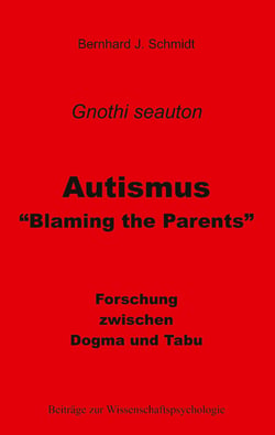 Autismus - "Blaming the Parents" - Forschung zwischen Dogma und Tabu
