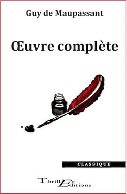 Guy de Maupassant - Œuvre complète