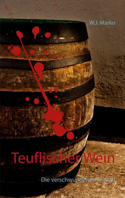 Teuflischer Wein - Die verschwundenen Frauen