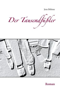 Der Tausendfüßler - Roman
