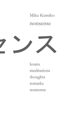 nonsense - koans meditations thoughts remarks nonsense
