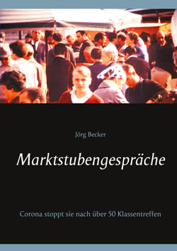 Marktstubengespräche - Corona stoppt sie nach über 50 Klassentreffen