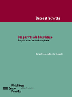 Des pauvres à la bibliothèque - Enquête au Centre Pompidou