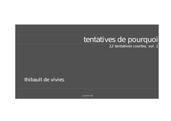 Tentatives de pourquoi, 12 tentatives courtes - variations et récit sur l’idée des "tentatives de pourquoi"