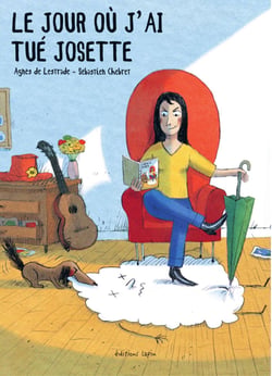 Le jour où j’ai tué Josette