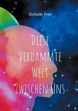 Diese verdammte Welt zwischen uns