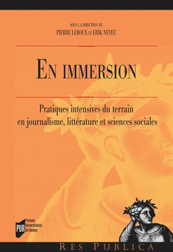 En immersion - Pratiques intensives du terrain en journalisme, littérature et sciences sociales