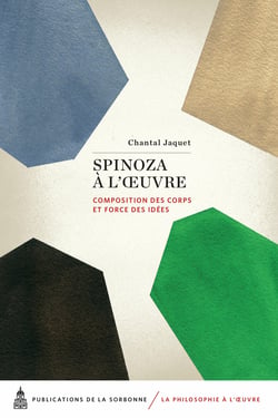 Spinoza à l’œuvre - Composition des corps et force des idées