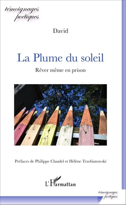 La Plume du soleil - Rêver même en prison