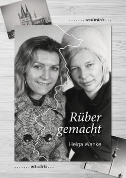 Rüber gemacht - Über Stock und Stein auf dem Weg in die Einheit