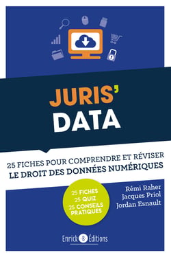 Juris'Data - 25 fiches pour comprendre et réviser le droit des données numériques