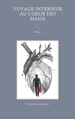 Voyage interieur au coeur des maux - Tome 1
