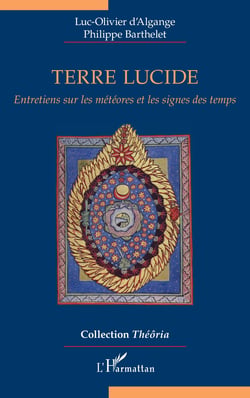 Terre lucide - Entretiens sur les météores et les signes des temps