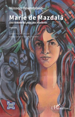 Marie de Mazdala - Une femme au pays des ténèbres - Roman