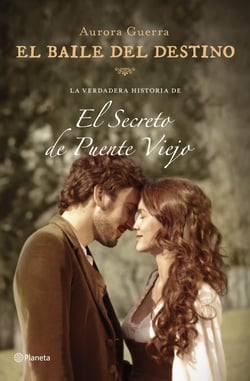 El baile del destino - La verdadera historia de El secreto de Puente Viejo